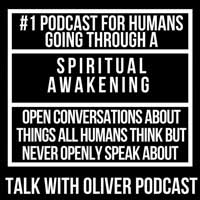 Featured on the Talk with Oliver Podcast - #1 podcast for humans going through a spiritual awakening